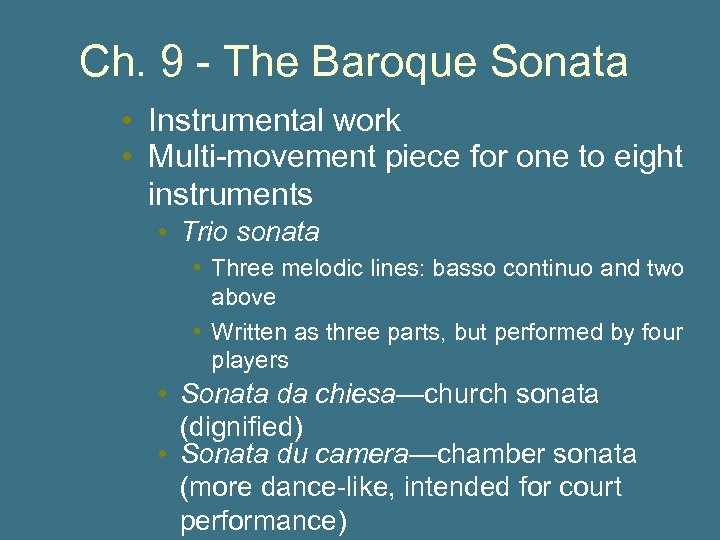 Ch. 9 - The Baroque Sonata • Instrumental work • Multi-movement piece for one