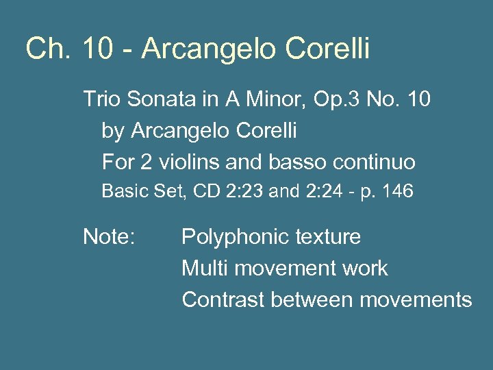 Ch. 10 - Arcangelo Corelli Trio Sonata in A Minor, Op. 3 No. 10