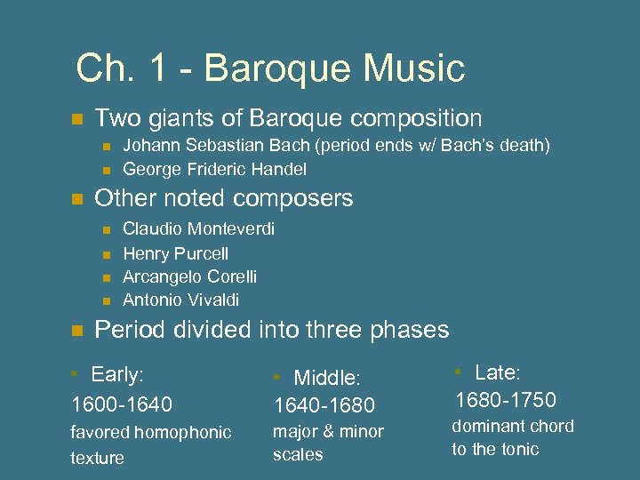 Ch. 1 - Baroque Music n Two giants of Baroque composition n Other noted