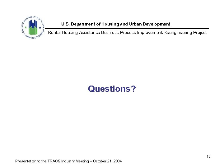 U. S. Department of Housing and Urban Development Rental Housing Assistance Business Process Improvement/Reengineering