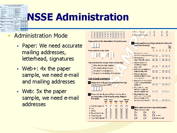 NSSE Administration w Administration Mode w Paper: We need accurate mailing addresses, letterhead, signatures