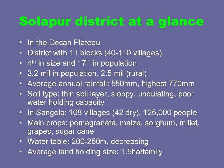 Solapur district at a glance • • • In the Decan Plateau District with