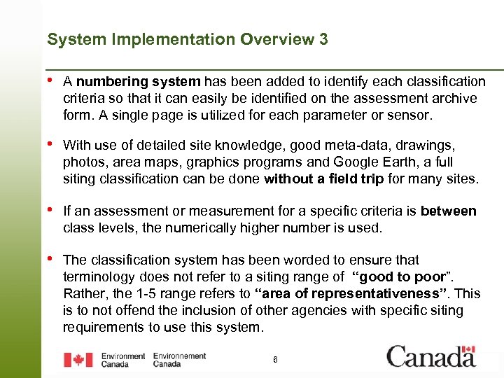 System Implementation Overview 3 • A numbering system has been added to identify each