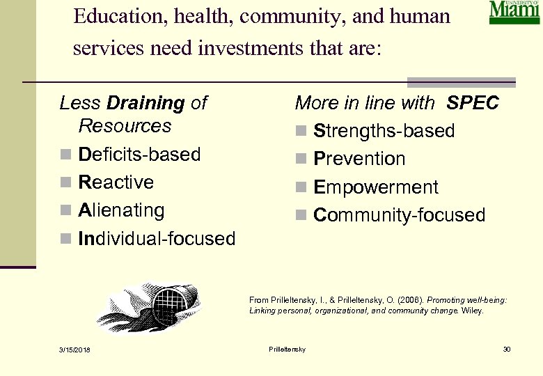 Education, health, community, and human services need investments that are: Less Draining of Resources