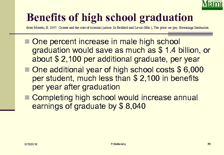 Benefits of high school graduation from Moretti, E. 2007. Crimes and the cost of