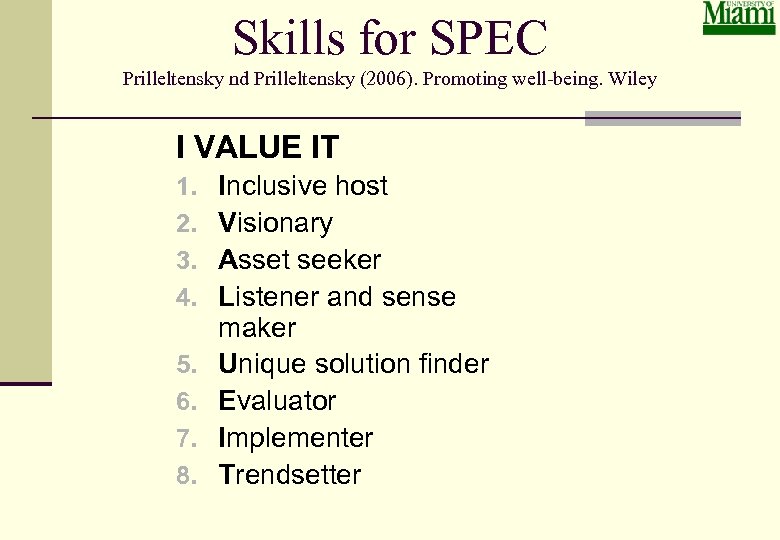 Skills for SPEC Prilleltensky nd Prilleltensky (2006). Promoting well-being. Wiley I VALUE IT 1.