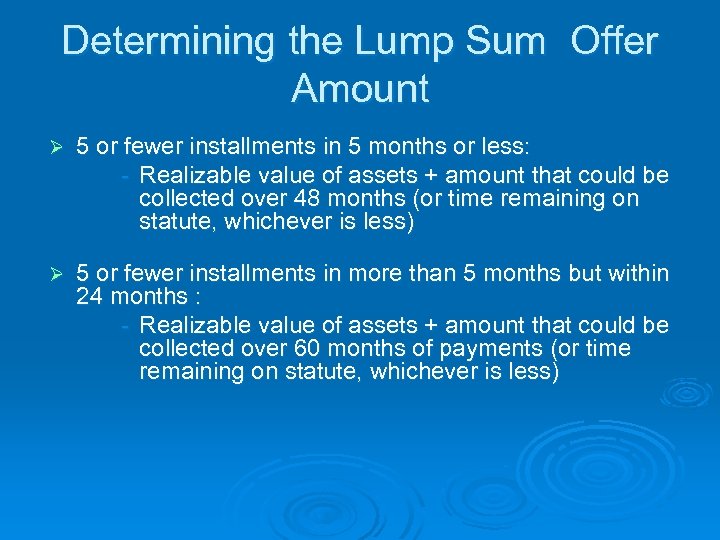 Determining the Lump Sum Offer Amount Ø 5 or fewer installments in 5 months