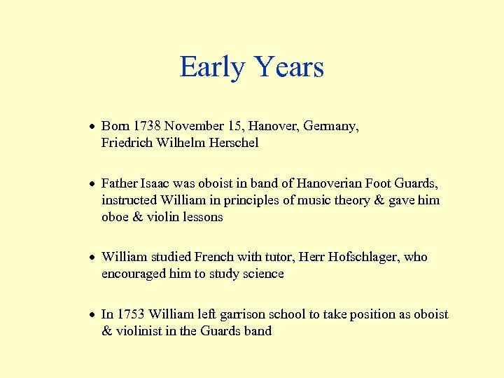 Early Years · Born 1738 November 15, Hanover, Germany, Friedrich Wilhelm Herschel · Father