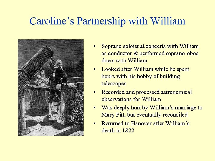 Caroline’s Partnership with William • Soprano soloist at concerts with William as conductor &