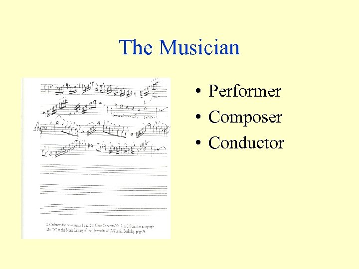 The Musician • Performer • Composer • Conductor 