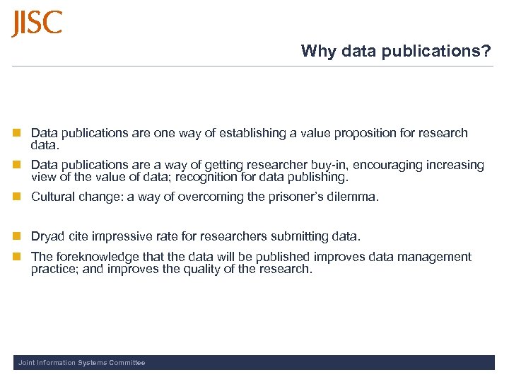 Why data publications? n Data publications are one way of establishing a value proposition