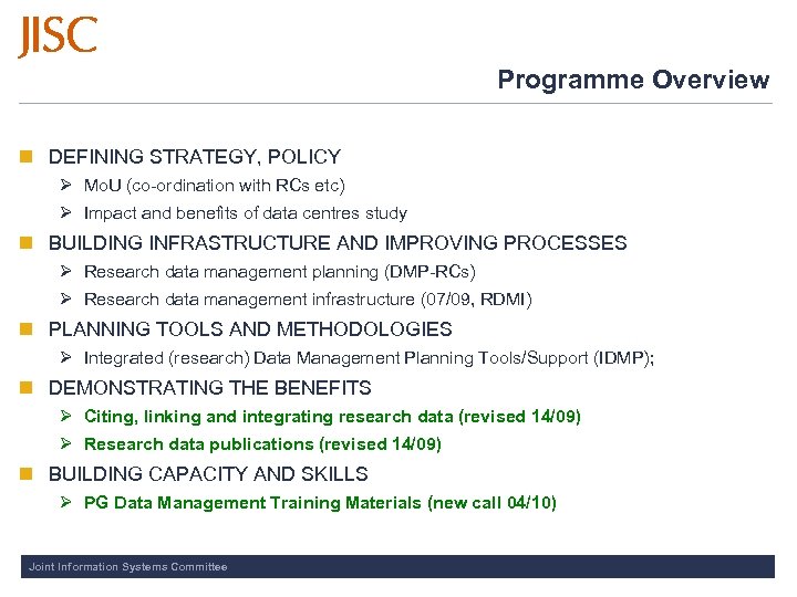 Programme Overview n DEFINING STRATEGY, POLICY Ø Mo. U (co-ordination with RCs etc) Ø