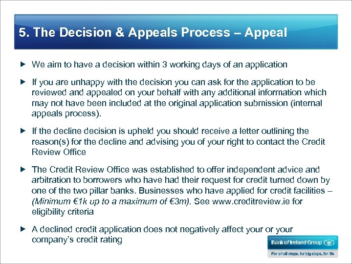 5. The Decision & Appeals Process – Appeal We aim to have a decision