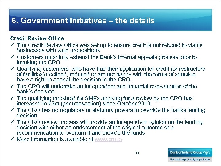 6. Government Initiatives – the details Credit Review Office ü The Credit Review Office