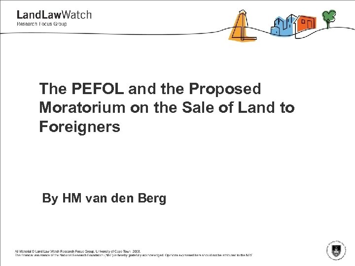 The PEFOL and the Proposed Moratorium on the Sale of Land to Foreigners By