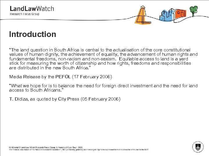 Introduction “The land question in South Africa is central to the actualisation of the