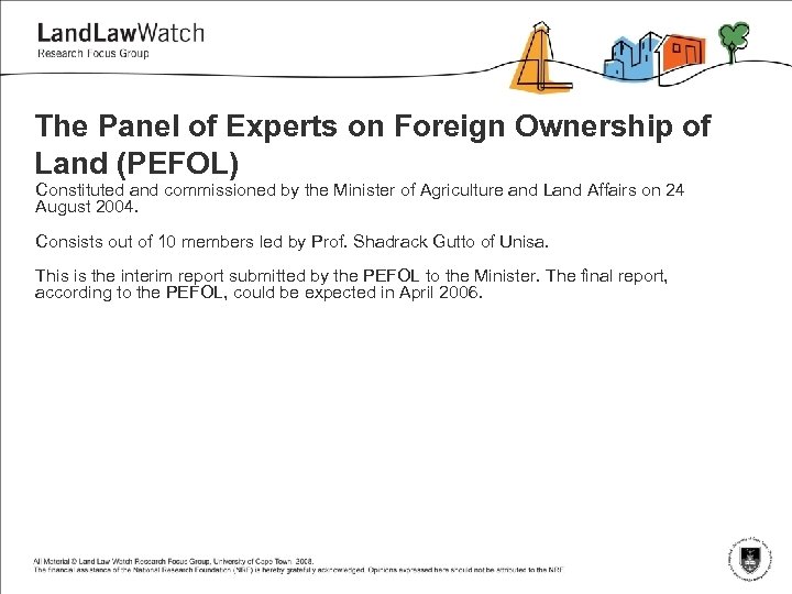 The Panel of Experts on Foreign Ownership of Land (PEFOL) Constituted and commissioned by