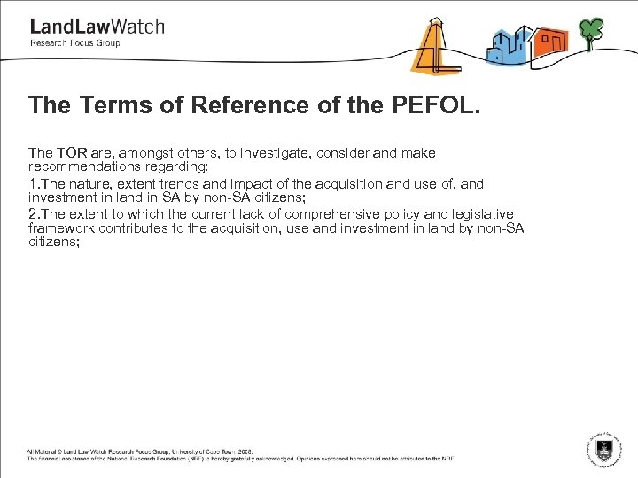 The Terms of Reference of the PEFOL. The TOR are, amongst others, to investigate,