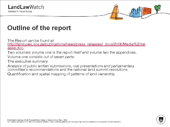 Outline of the report The Report can be found at http: //land. pwv. gov.