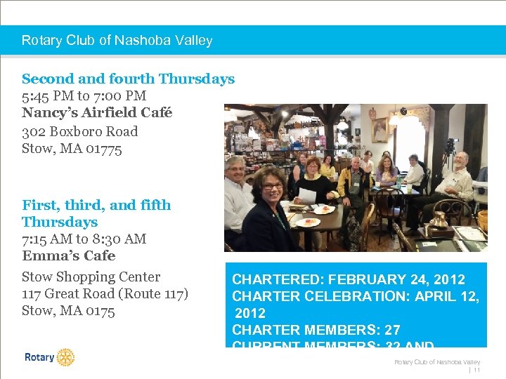 Rotary Club of Nashoba Valley Second and fourth Thursdays 5: 45 PM to 7: