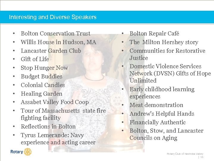 Interesting and Diverse Speakers • • • Bolton Conservation Trust Willis House in Hudson,