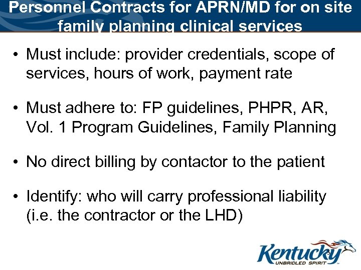 Personnel Contracts for APRN/MD for on site family planning clinical services • Must include: