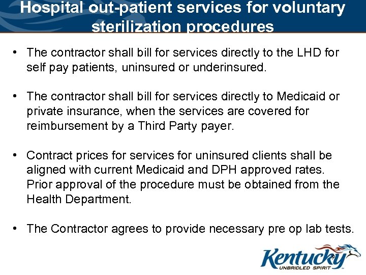 Hospital out-patient services for voluntary sterilization procedures • The contractor shall bill for services