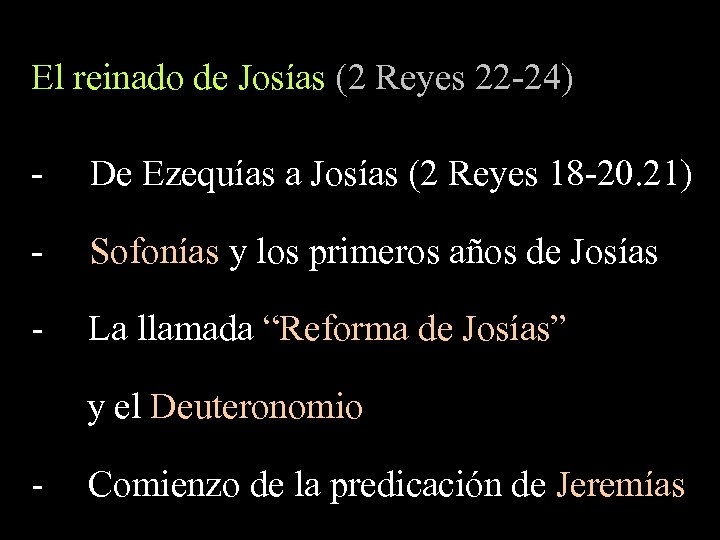 El reinado de Josías (2 Reyes 22 -24) - De Ezequías a Josías (2