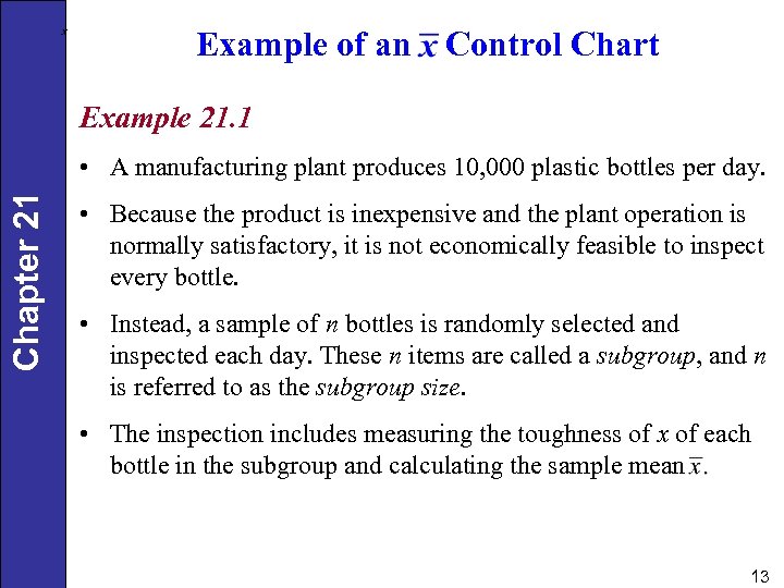 Example of an Control Chart Example 21. 1 Chapter 21 • A manufacturing plant