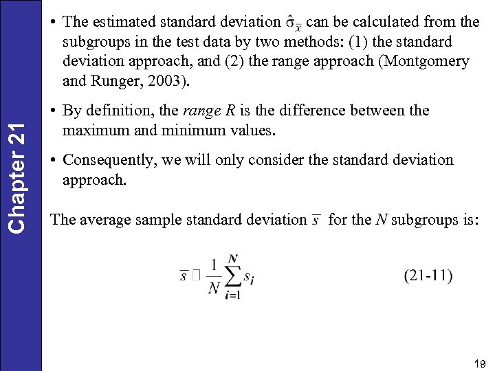 Chapter 21 • The estimated standard deviation can be calculated from the subgroups in