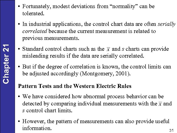  • Fortunately, modest deviations from “normality” can be tolerated. Chapter 21 • In
