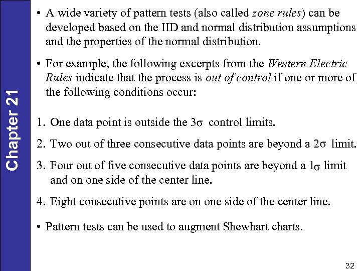 Chapter 21 • A wide variety of pattern tests (also called zone rules) can