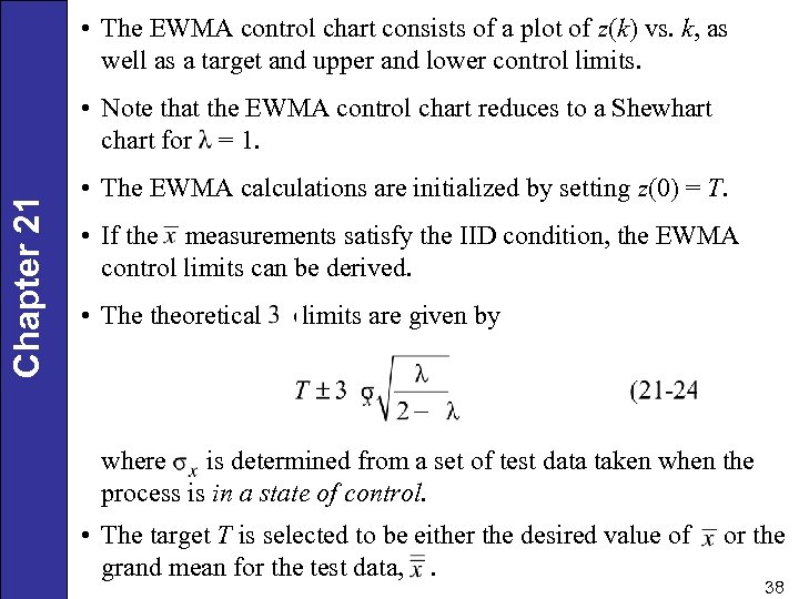  • The EWMA control chart consists of a plot of z(k) vs. k,