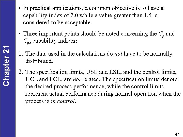 Chapter 21 • In practical applications, a common objective is to have a capability