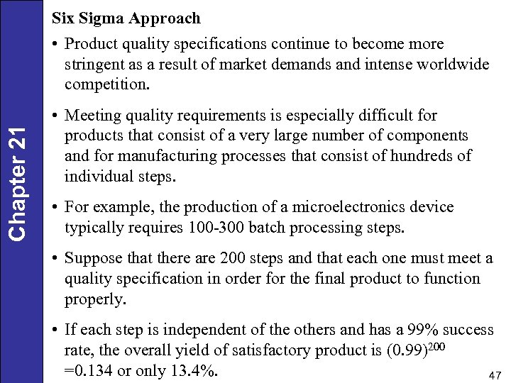 Six Sigma Approach Chapter 21 • Product quality specifications continue to become more stringent