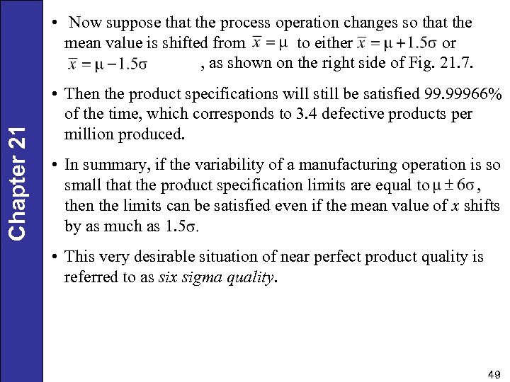 Chapter 21 • Now suppose that the process operation changes so that the mean