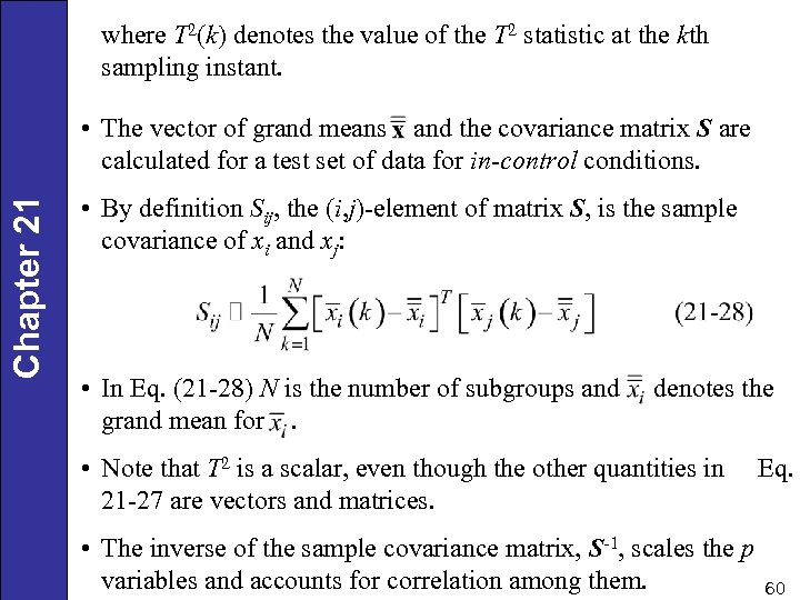 where T 2(k) denotes the value of the T 2 statistic at the kth