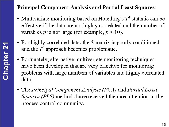 Principal Component Analysis and Partial Least Squares Chapter 21 • Multivariate monitoring based on