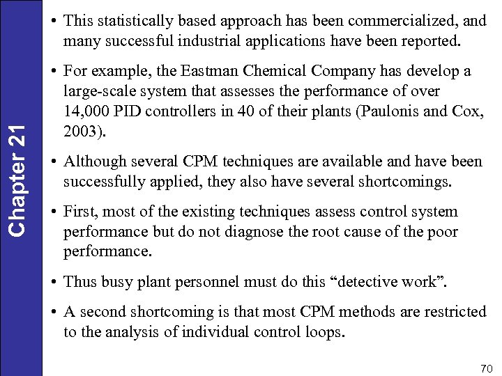 Chapter 21 • This statistically based approach has been commercialized, and many successful industrial