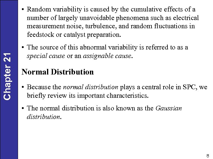 Chapter 21 • Random variability is caused by the cumulative effects of a number