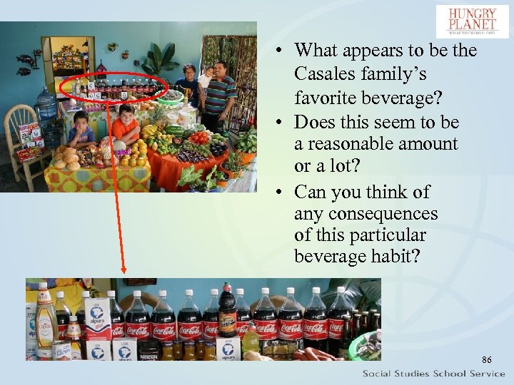  • What appears to be the Casales family’s favorite beverage? • Does this