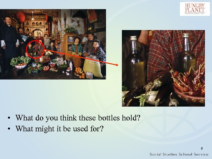  • What do you think these bottles hold? • What might it be