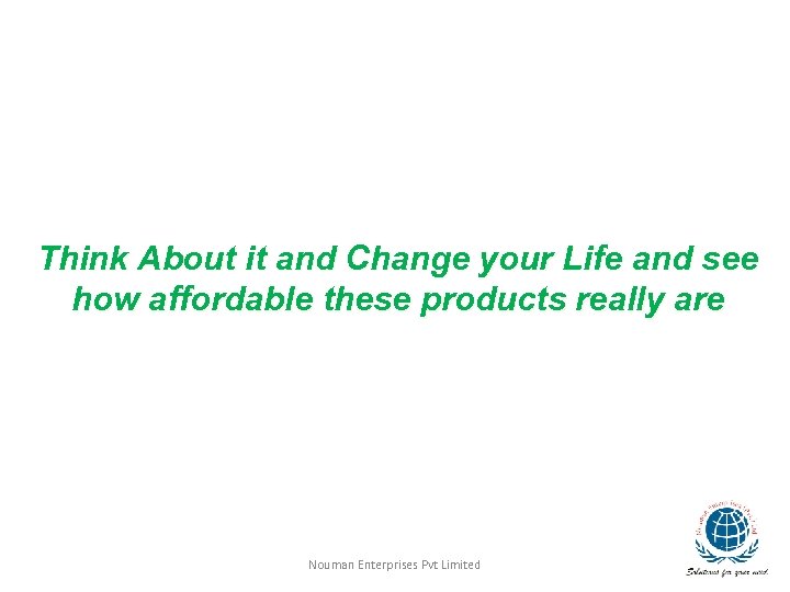 Think About it and Change your Life and see how affordable these products really