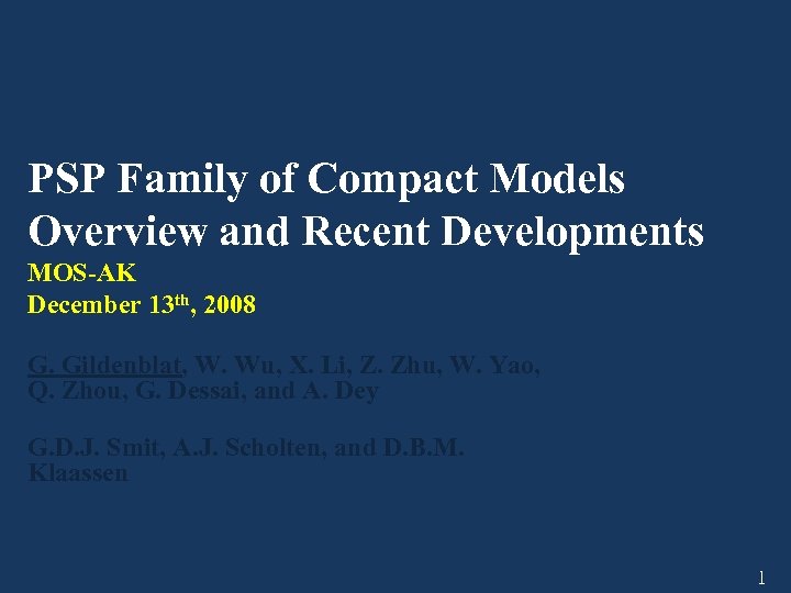 PSP Family of Compact Models Overview and Recent Developments MOS-AK December 13 th, 2008