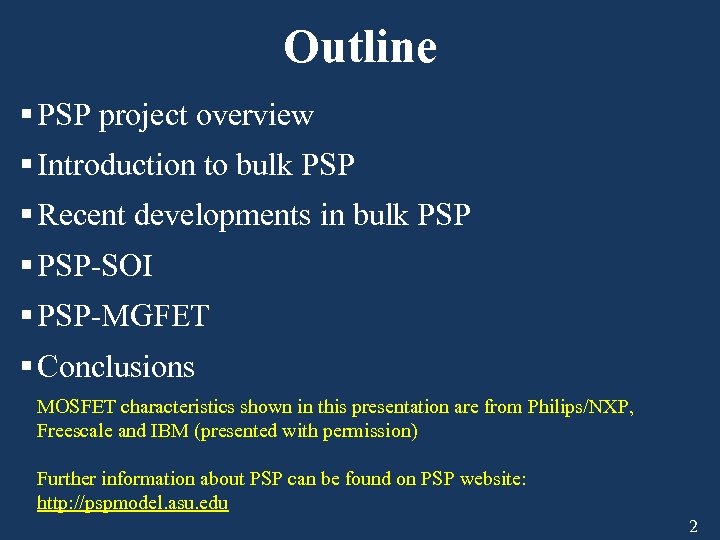 Outline § PSP project overview § Introduction to bulk PSP § Recent developments in