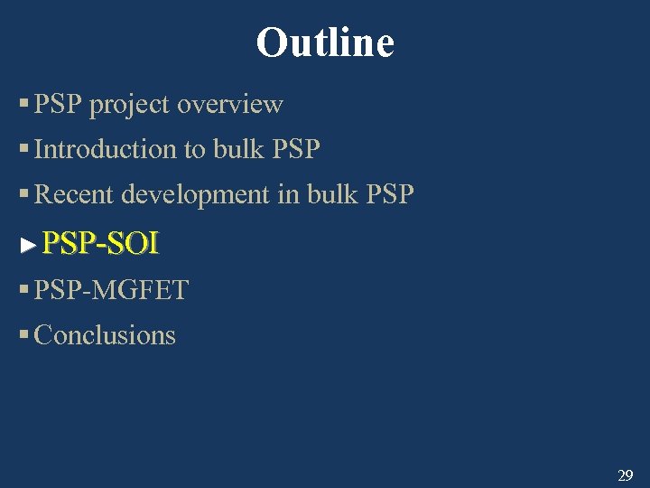 Outline § PSP project overview § Introduction to bulk PSP § Recent development in