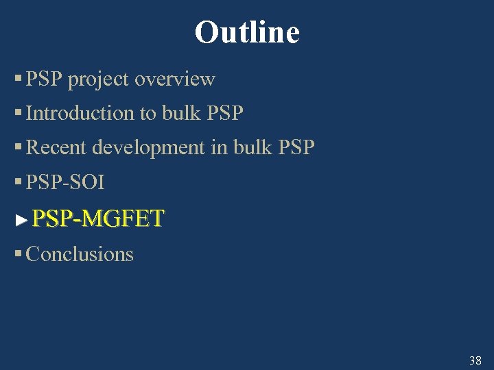 Outline § PSP project overview § Introduction to bulk PSP § Recent development in