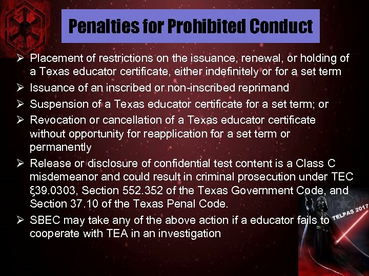 Penalties for Prohibited Conduct Ø Placement of restrictions on the issuance, renewal, or holding