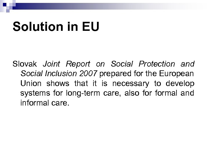 Solution in EU Slovak Joint Report on Social Protection and Social Inclusion 2007 prepared