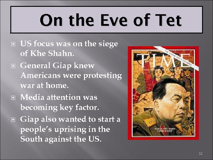 On the Eve of Tet US focus was on the siege of Khe Shahn.